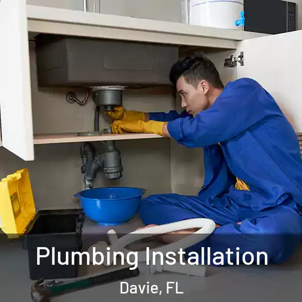  Plumbing Installation Davie, FL