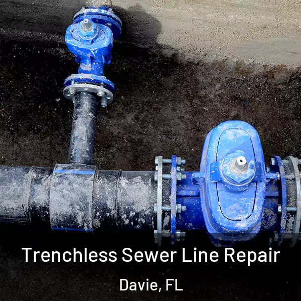  Trenchless Sewer Line Repair Davie, FL